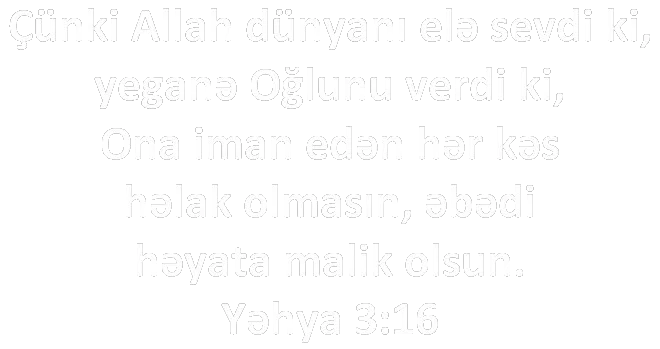 Müqəddəs Kitabın Yəhya 3:16 ayəsi